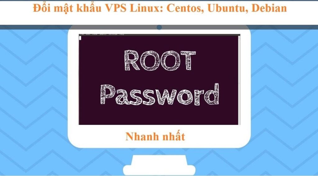 Hướng dẫn đổi mật khẩu VPS trên hệ điều hành Linux